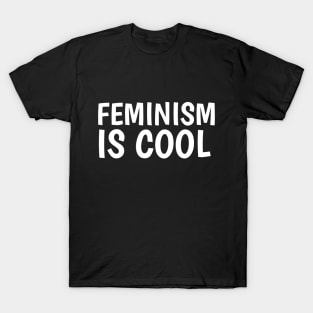 feminism is cool T-Shirt